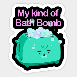 Retro inscription "My kind of bath bomb" Sticker